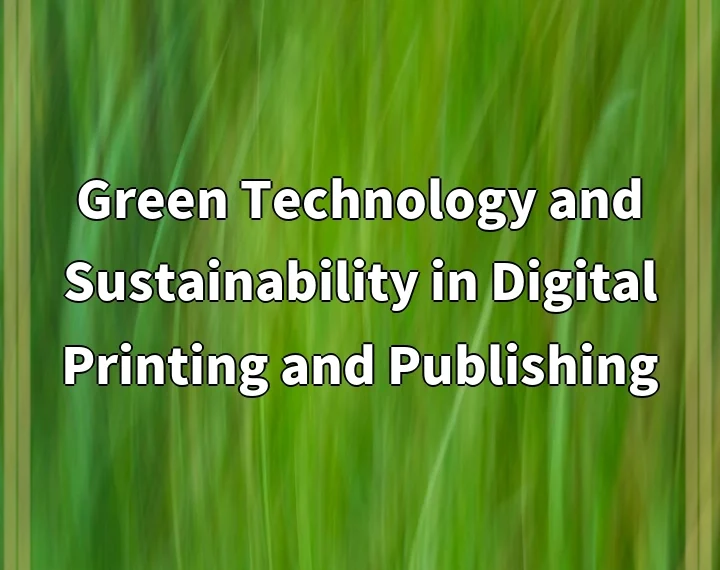 Green Technology and Sustainability in Digital Printing…