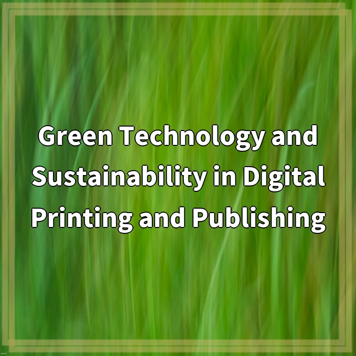Green Trends in Digital Printing and Publishing
