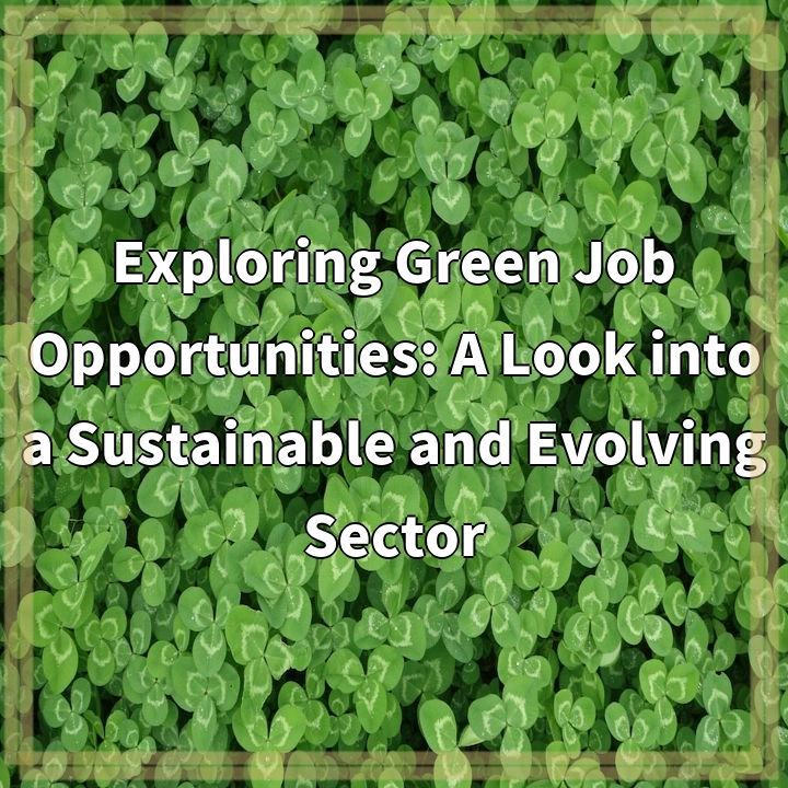 Unlocking the Potential: Exploring Green Job Opportunities