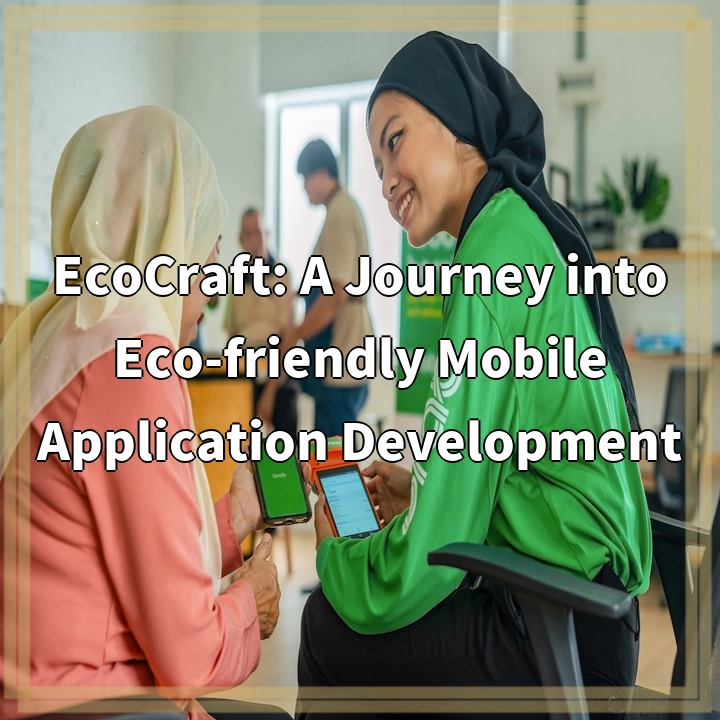 EcoCraft: A Journey into Eco-friendly Mobile Application Development