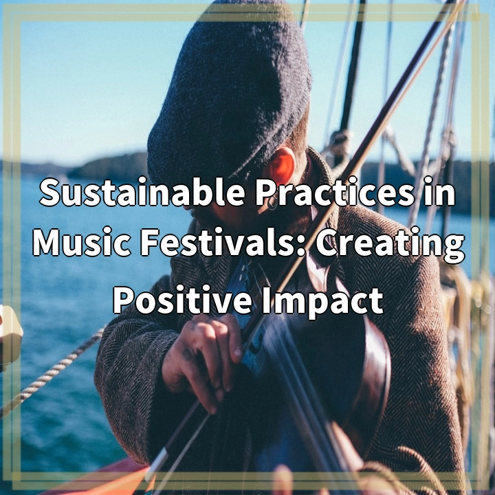 Sustainable Practices in Music Festivals