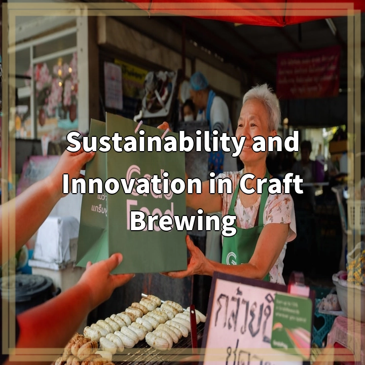 Sustainability and Innovation in Craft Brewing