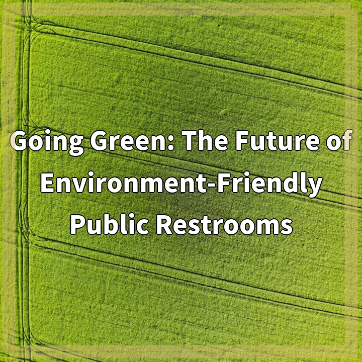 Environment-friendly Public Restrooms