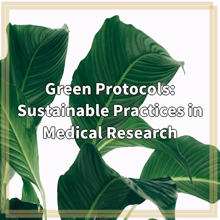 Green Protocols in Medical Research