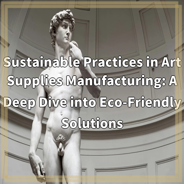 Art Supplies Manufacturing Goes Green: Sustainable Solutions for a Greener Creative Future