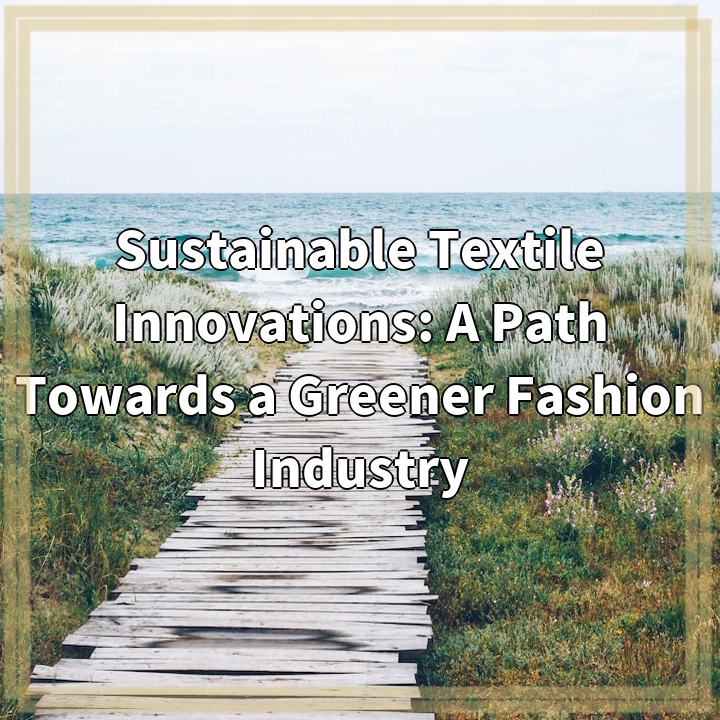 Sustainable Textile Innovations