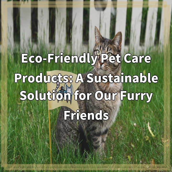 Eco-friendly Pet Care Products