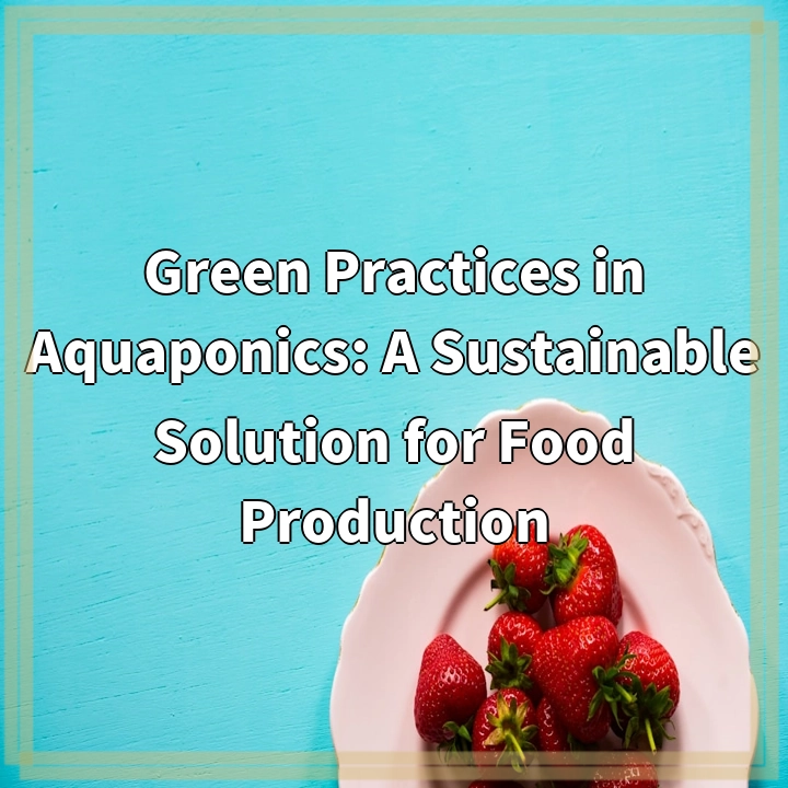 Green Practices in Aquaponics