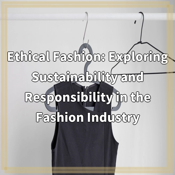 Sustainable Fashion: Transforming the Industry for a Better Future